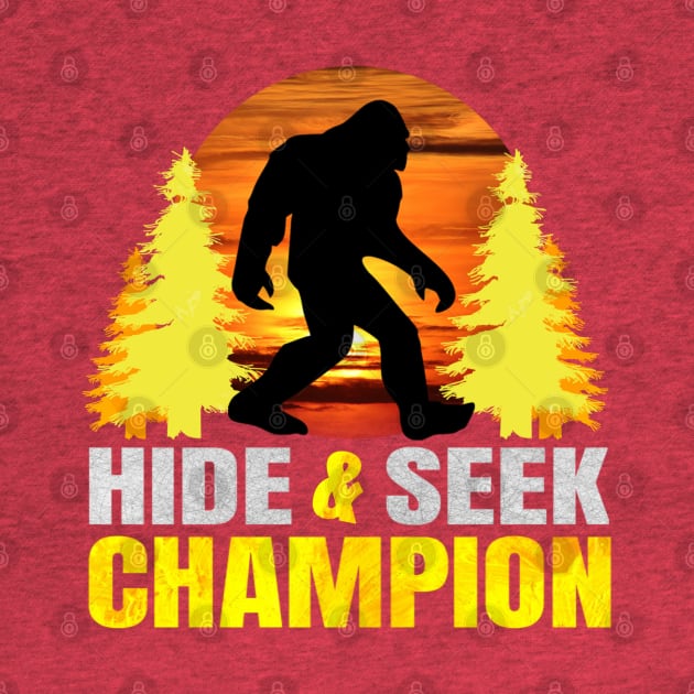 Bigfoot - Hide & Seek World Champion Sasquatch T-Shirt by KimLeex